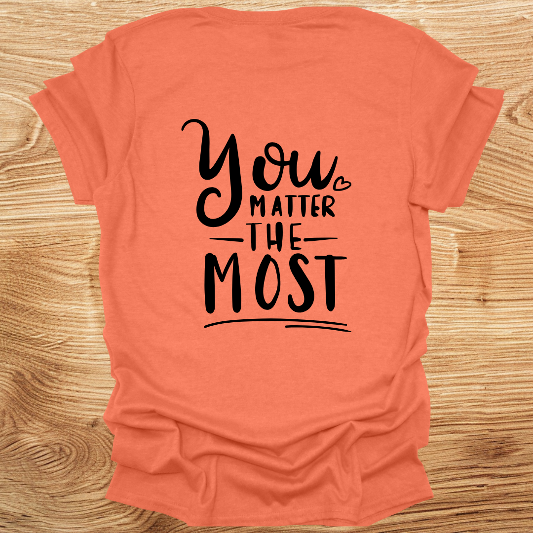 You Matter The Most